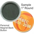 Personal Magnet 1 Inch Round Button