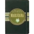 The Little Black Book of Marijuana