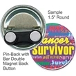 Pin-back Bar Double Magnet 1.5 Inch Round Button