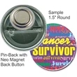Pin-back Neo Magnet 1.5 Inch Round Button