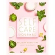 Self Care Journal (Reclaim Your Time - Rest  Rejuvenate)