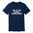 MEA We Love Public Education Tee Shirt