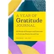A Year of Gratitude Journal (52 Weeks of Prompts and Exer...