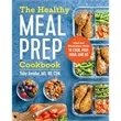 The Healthy Meal Prep Cookbook (Easy and Wholesome Meals ...
