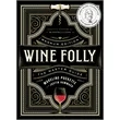 Wine Folly: Magnum Edition (The Master Guide)