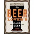 The Beer Lover's Card Deck (50 Cards for Selecting, Tasti...