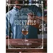 The Curious Bartender: Cocktails At Home (More than 75 re...