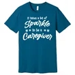 It Takes a lot of Sparkle to be a Caregiver t-shirt