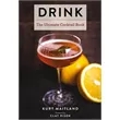 Drink (Featuring Over 1,100 Cocktail, Wine, and Spirits R...