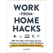Work-from-Home Hacks (500+ Easy Ways to Get Organized, St...