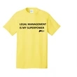 Legal Management Is My Superpower - Women's T Shirt